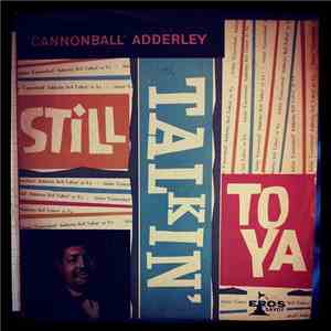 Cannonball Adderley - Still Talkin' To Ya