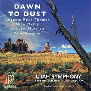 Currie, Fischer, Utah Symphony - Dawn to Dust