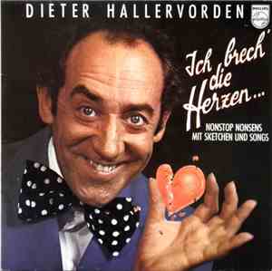 Dieter Hallervorden - Ich Brech' Die Herzen ...