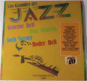 Don Roberts, Roger Bell, Graeme Bell, Jack Varney - Los Grandes Del Jazz 76