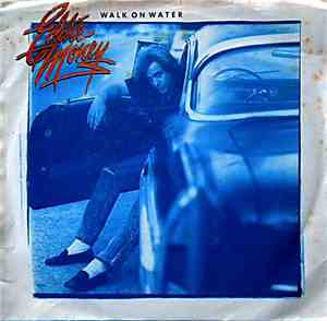 Eddie Money - Walk On Water