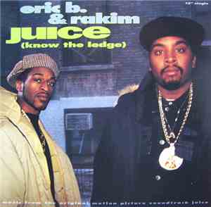 Eric B. & Rakim - Juice (Know The Ledge)