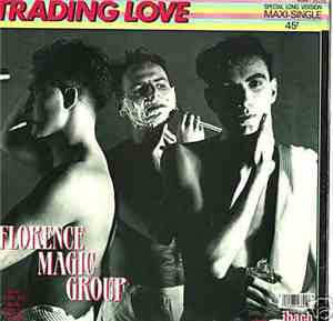Florence Magic Group - Trading Love