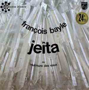 François Bayle - Jeîta Ou Murmure Des Eaux
