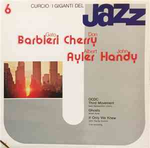 Gato Barbieri, Don Cherry, Albert Ayler, John Handy - I Giganti Del Jazz Vo ...