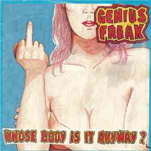 Genius Freak - Frustration/Whose Body Is It Anyway?