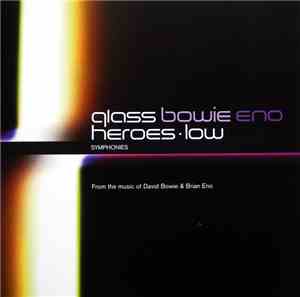 Glass, Bowie, Eno - Heroes • Low - Symphonies