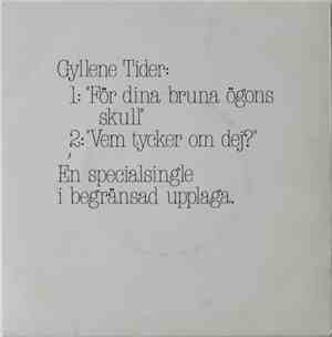 Gyllene Tider - För Dina Bruna Ögons Skull