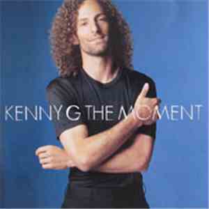 Kenny G - The Moment