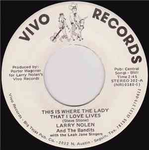 Larry Nolen And The Bandits With The Leah Jane Singers - This Is Where The ...