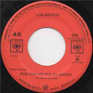Los Astros - Por Que No Fui Tu Amigo