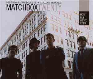 Matchbox Twenty - How Far We've Come