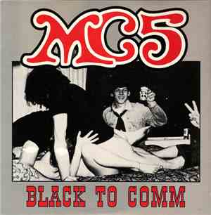 MC5 - Black To Comm