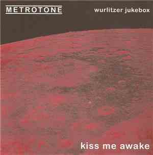 Metrotone - Kiss Me Awake