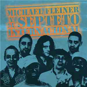 Michael Fleiner & Septeto Internacional - Dejate Llevar