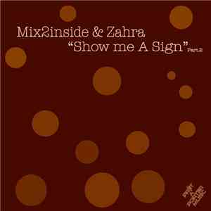 Mix2Inside & Zahra - Show Me A Sign (Part.2)
