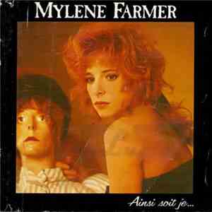 Mylène Farmer - Ainsi Soit Je...