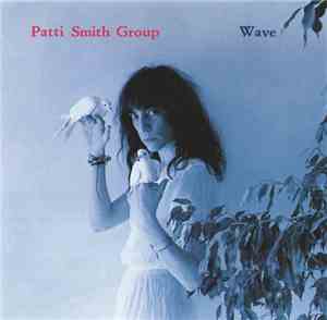 Patti Smith Group - Wave