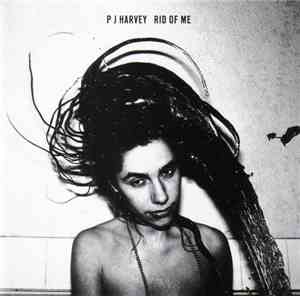 PJ Harvey - Rid Of Me