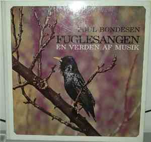 Poul Bondesen - Fuglesangen - En Verden Af Musik