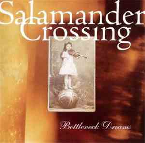 Salamander Crossing - Bottleneck Dreams