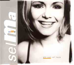 Selma - All Out Of Luck