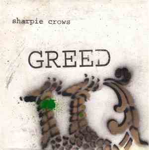 Sharpie Crows - Greed