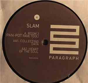 Slam - Room 2 (Pan Pot Rave Tool) / Collecting Data / Heart Of The Soul