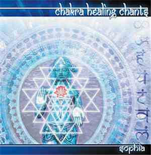 Sophia - Chakra Healing Chants