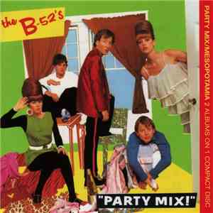 The B-52's - Party Mix / Mesopotamia