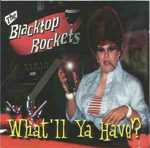 The Blacktop Rockets - What'll Ya Have?
