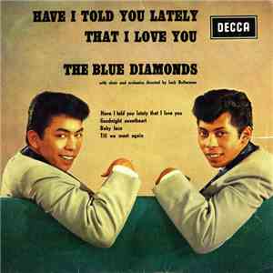 The Blue Diamonds - Have I Told You Lately That I Love You