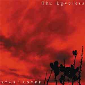 The Loveless - Star | Rover