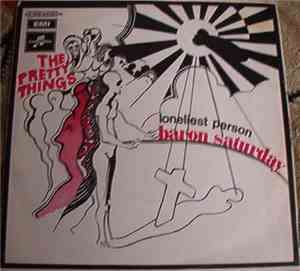 The Pretty Things - Baron Saturday / Loneliest Person