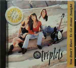The Triplets  - You Don't Have To Go Home Tonight