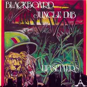 The Upsetters - Blackboard Jungle Dub