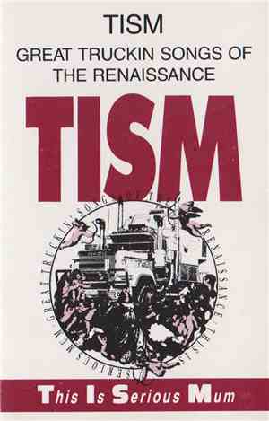 TISM - Great Truckin' Songs Of The Renaissance