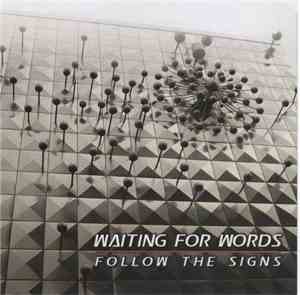 Waiting For Words - Follow The Signs