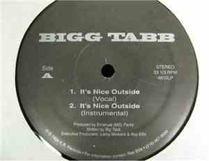 Bigg Tabb - It's Nice Outside / Brothers In Da Hood
