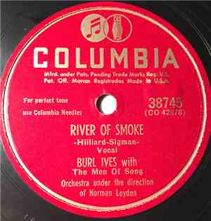 Burl Ives With The Men Of Song - River Of Smoke / The Bachelor's Life