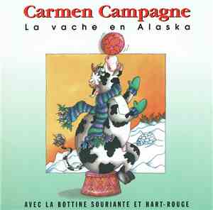 Carmen Campagne - La Vache En Alaska