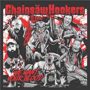 Chainsaw Hookers - We Want Your Blood