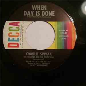 Charlie Spivak And His Orchestra - When Day Is Gone/It's So Peaceful In The ...