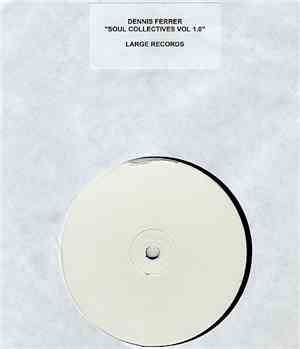Dennis Ferrer - Soul Collectives Volume 1.0