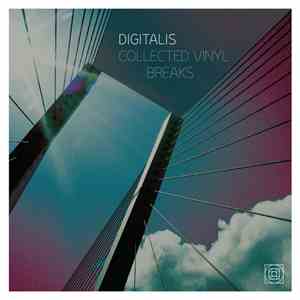 Digitalis - Collected Vinyl Breaks