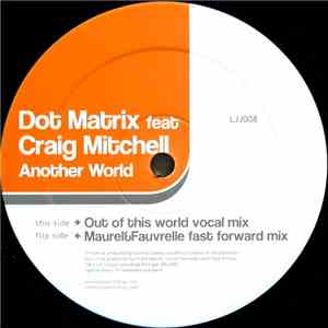 Dot Matrix Feat Craig Mitchell - Another World