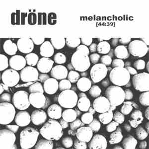 Dröne - Melancholic