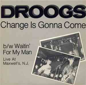 Droogs - Change Is Gonna Come