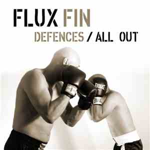 Flux Fin - Defences / All Out