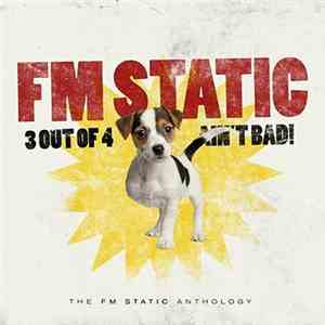 FM Static - 3 Out Of 4 Ain't Bad!
